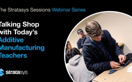 Talking Shop with Today's Additive Manufacturing Teachers