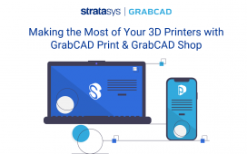 Webinar: Making the Most of Your 3D Printers with GrabCAD Print and GrabCAD Shop